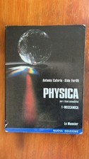 Physica 1 - Meccanica - Antonio Caforio, Aldo Ferilli - Le Monnier