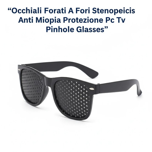 Occhiali forati fori - occhiali,