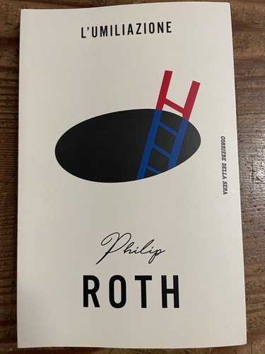 Philip roth l umiliazione - philip, roth---l'umiliazione