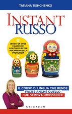 Instant russo. Il corso di lingua che rende facile anche quello che sembra...