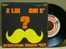 PRENESTUM BLOCCO 452 - E LUI CHI E' ? - 45 RPM - UNIVERSAL SOUND