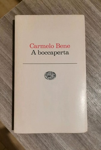 Carmelo bene a boccaperta - bene,