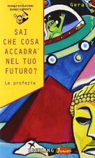 Sai che cosa accadrà nel tuo