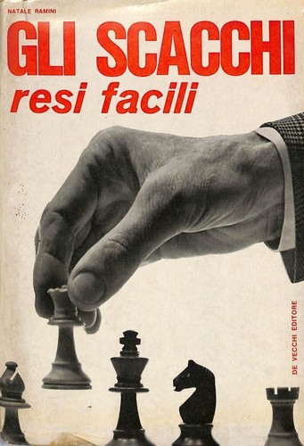 Gli scacchi resi facili - ,