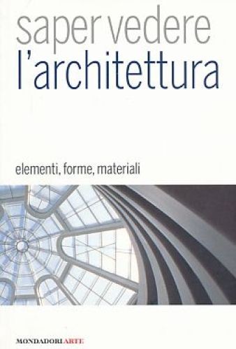 Saper vedere architettura - saper, l'architettura