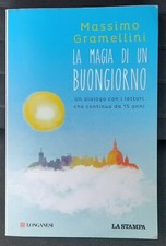 La magia di un buongiorno Massimo Gramellini Ed. La Stampa