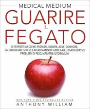 LIBRO MEDICAL MEDIUM - GUARIRE IL FEGATO - ANTHONY WILLIAM