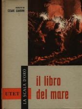 LA SCALA D'ORO - IL LIBRO DEL MARE RAGAZZI CESARE GIARDINI UTET 1959