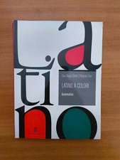 Latino a colori. Grammatica (teoria)-Gian Biagio Conte, Rolando Ferri LE MONNIER
