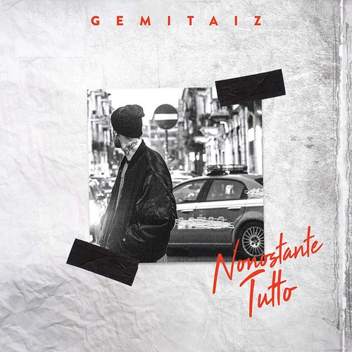 Gemitaiz nonostante tutto - gemitaiz,