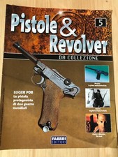 Fascicolo Pistole & Revolver 05- Luger P08