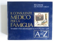 Il Consulente Medico per la Famiglia. Le Malattie e i Sintomi come Riconoscerli