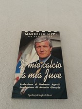 IL MIO CALCIO LA MIA JUVE / Marcello Lippi con Massimo Lodi 1° edizione 1997!