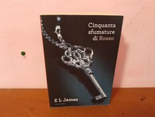 E.L. JAMES - CINQUANTA SFUMATURE DI ROSSO - Prima Edizione