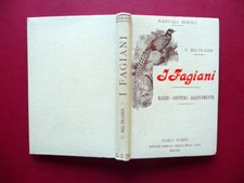 I Fagiani Razze Costumi Allevamento Hoepli Milano 1911 I° Edizione
