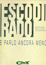 ESCO DI RADO E PARLO ANCORA