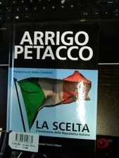 ARRIGO PETACCO LA SCELTA