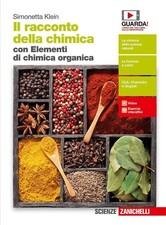 Il racconto della chimica. Con Elementi di chimica organica, nuovo spediz. 24h
