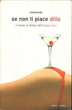 Se non ti piace dillo di Nadiolinda ed. Mondadori