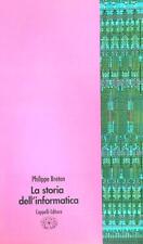 LA STORIA DELL'INFORMATICA BRETON PHILIPPE CAPPELLI EDITORE 1992  BROSSURA