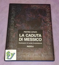 Pietro Citati La caduta di Messico illustrazioni Landa Crommelynck Aztechi Maja