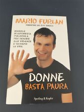 LIBRO DONNE BASTA PAURA MANUALE AUTODIFESA MARIO FURLAN SPERLING 2009