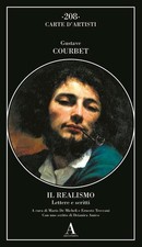 Il realismo. Lettere e scritti - Gustave Courbet - Abscondita