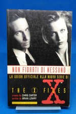 Tascabili Bompiani 547 - NON FIDARTI DI NESSUNO - LA GUIDA UFFICIALE A X-FILES