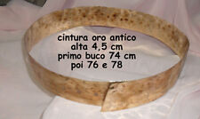 cintura METALLO martellato BAGNO ORO antico  alta 4,5 cm buchi 74-76-78 cm