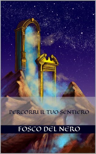 Libro percorri tuo sentiero - il,
