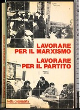 LAVORARE PER IL MARXISMO