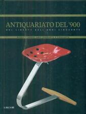 ANTIQUARIATO DEL 900 - MOBILI E ARREDI ANNI QUARANTA E CINQUANTA AA.VV.