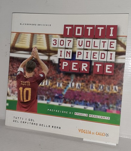 Libro totti 307 - totti,