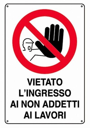 Cartello vietato ingresso - vietato, ai