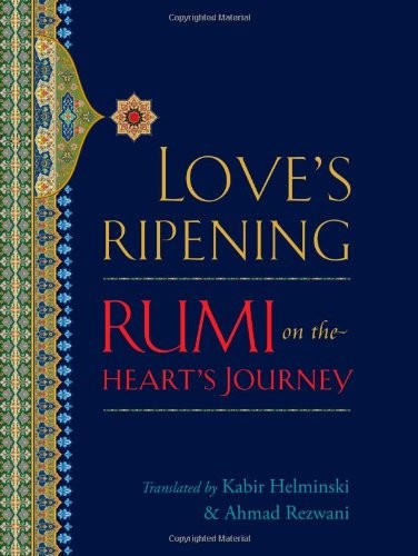 Love ripening rumi on the - rumi,