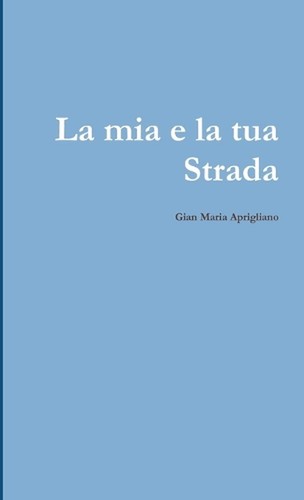 Mia tua strada - e, by
