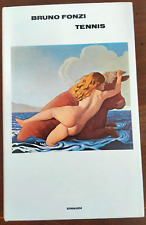 "TENNIS "BRUNO FONZI, EINAUDI, 1973 ,1^ EDIZIONE, BUONO.