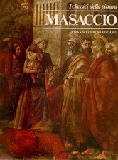 MASACCIO - BERNARDINI - I CLASSICI DELLA PITTURA - CURCIO