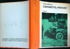 CAPORETTO, PERCHE'? CAPELLO  LUIGI EINAUDI 1967 SAGGI