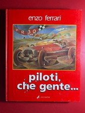 Enzo FERRARI - PILOTI CHE GENTE Conti (3° Ed 1985) Libro Auto F1