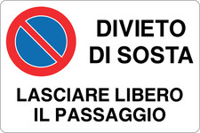 M-ITALY CARTELLO - DIVIETO DI SOSTA LASCIARE LIBERO IL PASSAGGIO - Segnale