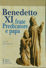 BENEDETTO XI FRATE PREDICATORE E PRETE BENEDETTI MARINA