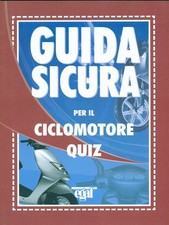 GUIDA SICURA PER IL CICLOMOTORE MANUALISTICA AA.VV. EGAF 2011