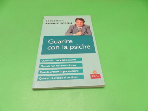 Raffaele morelli guarire con - -,