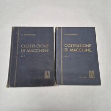 Costruzione di macchine vol. I e II R. Giovannozzi Casa editrice Patron Bologna