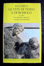 PLUTARCO LE VITE DI TESEO E DI ROMOLO AMPOLO MANFREDINI FONDAZIONE VALLA 2012