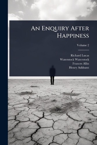 Enquiry after happiness by - an,