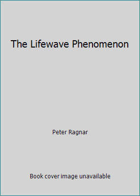 The lifewave phenomenon - the,