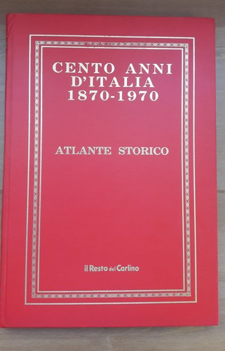 Cento anni italia 1870 - d'italia, 1870/1970