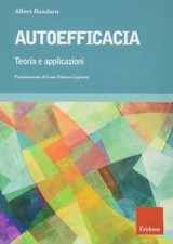 AUTOEFFICACIA TEORIA E APPLICAZIONI A.BANDURA ERICKSON 9788879463522